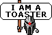 je suis un toaster